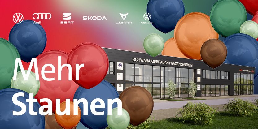 Schwaba Gebrauchtwagenzentrum abbgebildet mit Luftballons und Einladung zur Erf&ouml;ffnungsfeier am 12.07. um 10-15 Uhr