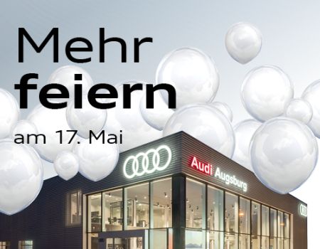 ABbildung Audi Augsburg und Einladung zur Er&ouml;ffnung 17. Mai