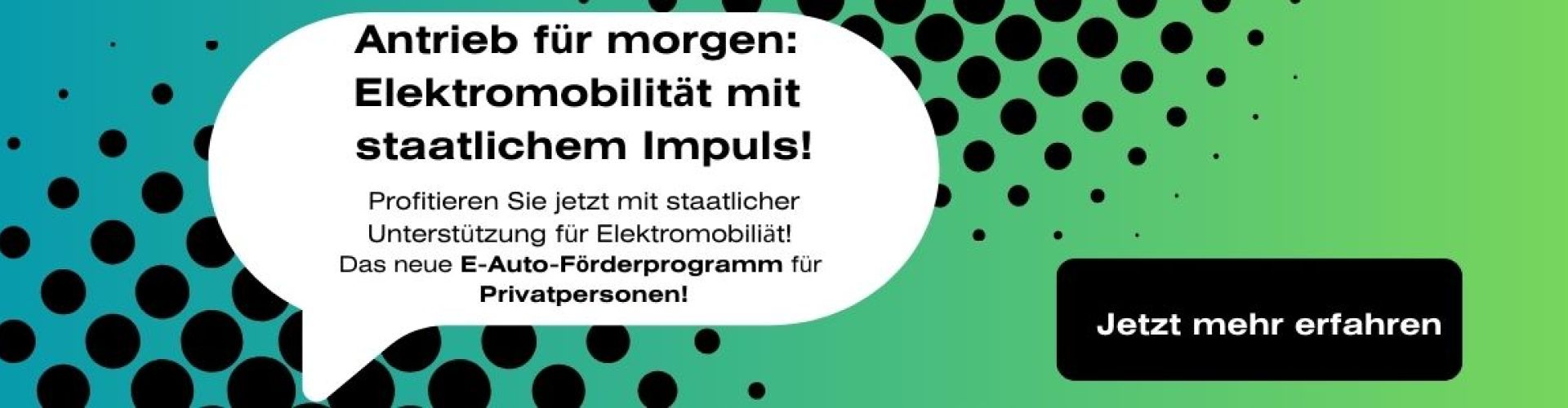 Elektromobilit&auml;t mit staatlichem Impuls Antrieb von morgen - profitieren sie jetzt mit staatlicher Unterst&uuml;tzung f&uuml;r elektormobilit&auml;t - Das neue -E-Autos F&ouml;derprogramm f&uuml;r Privatleute - gr&uuml;n mit grafik